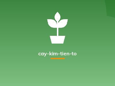 cay-kim-tien-to