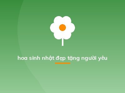 hoa sinh nhật đẹp tặng người yêu
