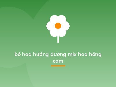 bó hoa hướng dương mix hoa hồng cam