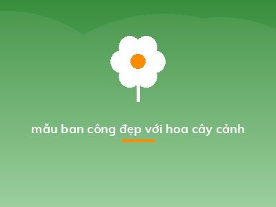 mẫu ban công đẹp với hoa cây cảnh
